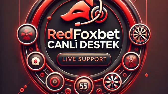 redfoxbet canlı destek